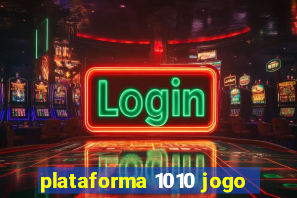 plataforma 1010 jogo